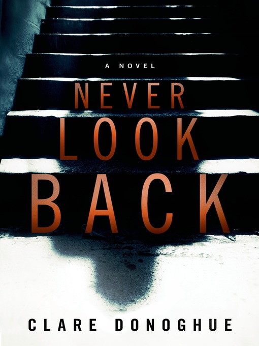 Title details for Never Look Back by Clare Donoghue - Wait list